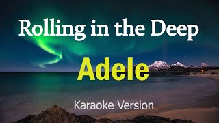 Rolling in The Deep  Adele Karaoke Version [upl. by Attenwahs]