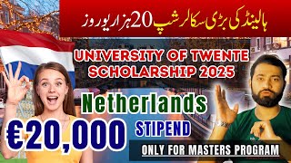 University of Twente Scholarship UTS 2025 in Netherlands  20000 Euros Stipend  Study Abroad [upl. by Leund893]