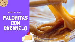 Deliciosas y sencillas palomitas acarameladasRecetas dulces [upl. by Enirroc]