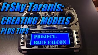 Taranis X9D Creating Models and tips [upl. by Aicelef941]