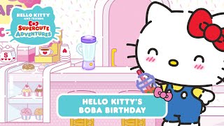 Hello Kitty Boba Birthday  Hello Kitty and Friends Supercute Adventures S8 EP7 [upl. by Anitnuahs]