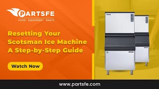 Resetting Your Scotsman Ice Machine  StepbyStep Guide  PartsFe [upl. by Nassah]