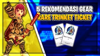 5 Rekomendasi Gear Dari Rare Trinket Ticket Part 1  Lost Saga Origin 45 [upl. by Retsevel]