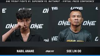 ONE Friday Fights 81 Soe Lin Oo vs Nabil Anane  Online Press Conference Highlights [upl. by Murrell]