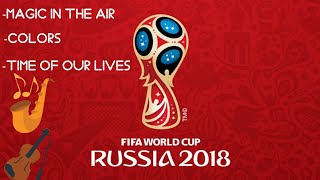 รวมเพลงบอลโลก 2018 World Cup Russia 2018 Song [upl. by Aleak]