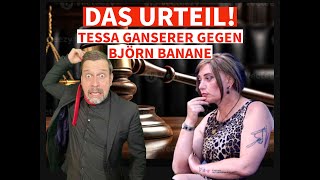 DAS URTEIL TESSA GANSERER GEGEN BJÖRN BANANE [upl. by Doowyah17]