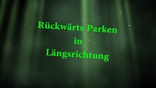 Rückwärts Parken in Längsrichtung [upl. by Rai56]