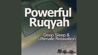 Powerful Ruqyah for Deep Sleep amp Ultimate Relaxation [upl. by Riancho93]