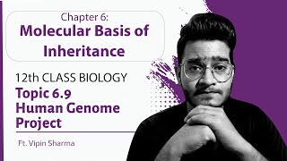 Topic 69 Human Genome Project HGP  Molecular Basis of Inheritance  12th Class Biology Notes [upl. by Wernher]