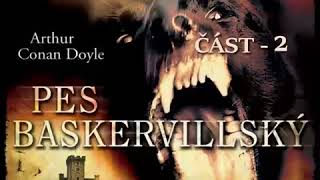 Arthur Conan Doyle Pes baskervillský část 2 Mluvené slovo Detektivka [upl. by Atrebor723]