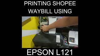 PRINTING SHOPEE WAYBILL USING EPSON L121  The Printing Shock  Marlon Ubaldo [upl. by Kalk]