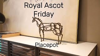 Friday Royal Ascot Placepot [upl. by Waite127]