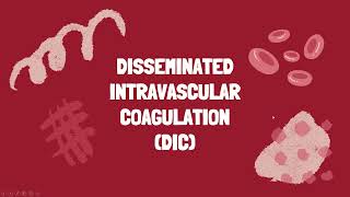 Disseminated Intravascular Coagulation [upl. by Annaeel]