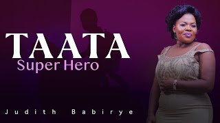 Taata Super Hero  Judith Babirye official Audio Ugandan Gospel Music [upl. by Terrance380]