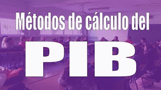 Métodos de cálculo del PIB [upl. by Kennedy399]