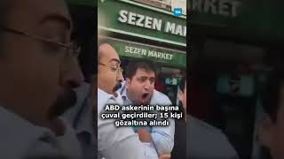 ABD askerinin başına çuval geçirdiler 15 kişi gözaltına alındı [upl. by Eatnad]