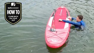 Tips To Climb Back Onto Your SUP  SUPboarder How To [upl. by Jorey]