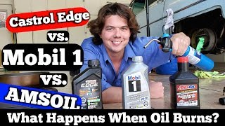 What Happens To Burning Oil Castrol Edge vs Mobil 1 vs AMSOIL [upl. by Chrisoula]