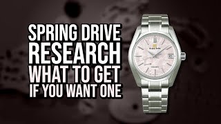 Spring Drive Research  What to get if you want one [upl. by Akemak959]