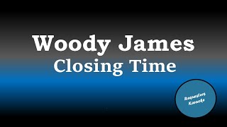 Woody James  Closing Time Karaoke Version [upl. by Golding]