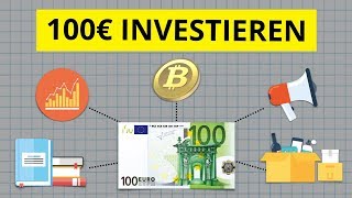 Wie investiert man 100€ Die 5 besten Wege [upl. by Ennire79]