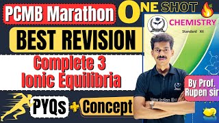 3 ONE SHOT Revision Ionic Equilibria Class 12th Chemistry newindianera [upl. by Clymer]