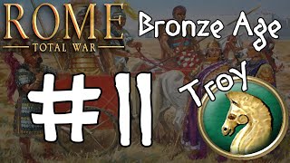 Rome Total War Bronze Age  Troy 11 [upl. by Boucher568]