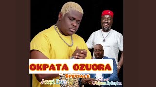 ANYIDON  OKPATA OZUORA SPECIAL Obi Cubana [upl. by Nahij369]