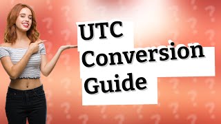 How do I convert UTC time zone [upl. by Godliman]