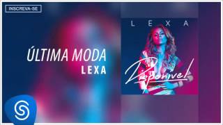 Lexa  Última Moda Álbum Disponível Áudio Oficial [upl. by Hayotal]