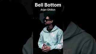 Arjan Dhillon Bell Bottom New Leaked Song  Arjan Dhillon  shorts arjandillon [upl. by Clawson453]