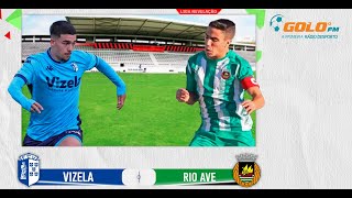 DIRETO  Vizela vs Rio Ave [upl. by Katharina578]