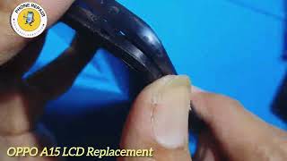 how to replacement OPPO A15 LCD [upl. by Tterrab]