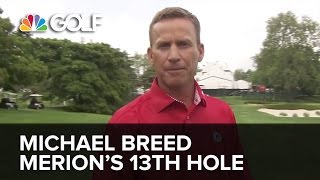 Michael Breeds unique way of playing Merions 13th hole  Golf Channel [upl. by Fredericka71]