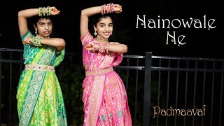 Nainowale Ne  Padmaavat  Dance cover  Nainika amp Thanaya [upl. by Magnien719]