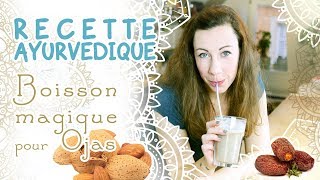 BOISSON MAGIQUE  Recette Ayurvédique pour OJAS [upl. by Nyrhtakyram702]