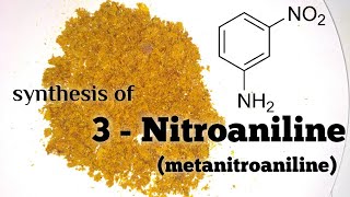 3Nitroaniline Metanitroaniline  Organic Synthesis [upl. by Laehcim]