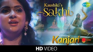 Kaushiki’s Sakhi  Kanjari Full Song  Classical Vocal  Hindustani Music amp Dance [upl. by Fanning]