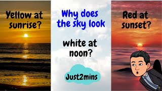 Quick guide Why is the sky red at sunrise and sunset but white at noon  Just2mins [upl. by Ynohtnakram]