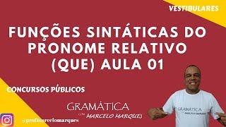 FUNÇÕES SINTÁTICAS DO PRONOME RELATIVO QUE AULA 01 [upl. by Shaner378]