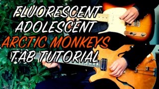 Fluorescent Adolescent  Arctic Monkeys  Two Guitar Tab Tutorial amp Cover [upl. by Jermain]