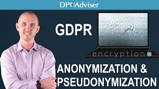 Anonymization and Pseudonymization under GDPR [upl. by Sophia]