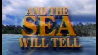 AND THE SEA WILL TELL  FULL TV MOVIE 43  PART 2 OF 2 [upl. by Johen]