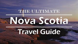 NOVA SCOTIA  THE ULTIMATE TRAVEL GUIDE  CANADA [upl. by Burl714]