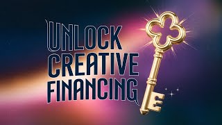 Creative Ways to Finance Property [upl. by Nimzaj]