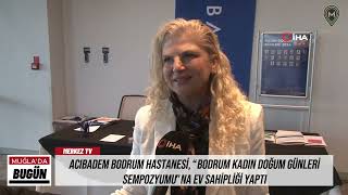 Acıbadem Bodrum Hastanesi “Bodrum kadın doğum günleri sempozyumu”na ev sahipliği yaptı [upl. by Peursem327]