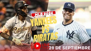 🔴 EN VIVO YANKEES DE NUEVA YORK VS PIRATAS DE PITTSBURGH 💥SÁBADO 28 SEPTIEMBRE MLB 2024 [upl. by Tade]