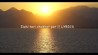 Ilahi teri chokhat per  lyrics  IN ENGLISH  Zaheran Shaikh 17 [upl. by Leverick]