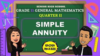 SIMPLE ANNUITY  GRADE 11 GENERAL MATHEMATICS Q2 [upl. by Assirim]