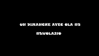 Un Dimanche avec OLA 5  SWOLA210 [upl. by Nairbo]